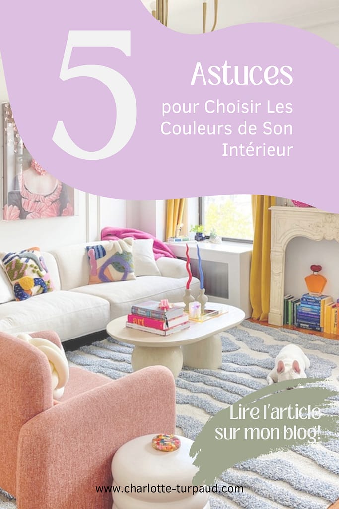 5 Astuces pour Choisir les couleurs de son intérieur